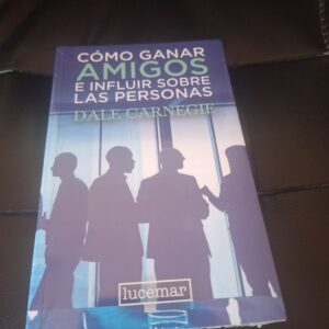 Cómo ganar amigos e influir sobre las personas