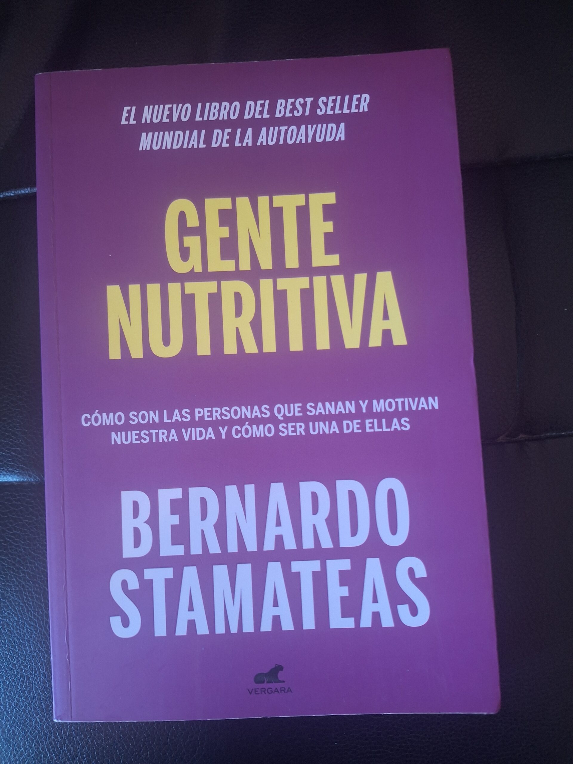 Gente nutritiva: Cómo son las personas que sanan y motivan nuestra vida y cómo ser una de ellas