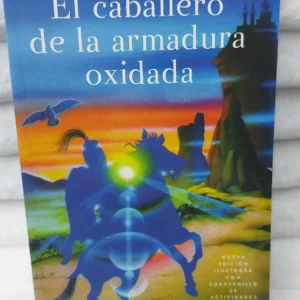 El caballero de la armadura oxidada