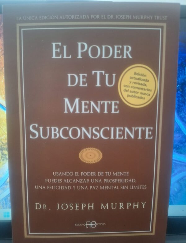 El poder de tu mente subconsciente - MAW Libros